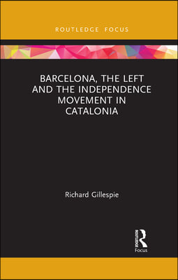 Barcelona, the Left and the Independence Movement in Catalonia