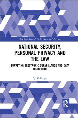 National Security, Personal Privacy and the Law