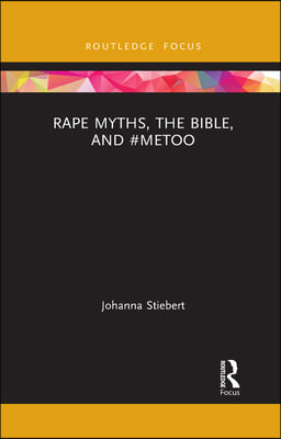 Rape Myths, the Bible, and #MeToo