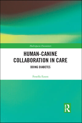 Human-Canine Collaboration in Care