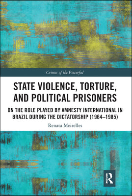 State Violence, Torture, and Political Prisoners