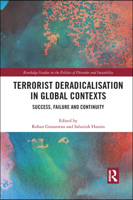 Terrorist Deradicalisation in Global Contexts