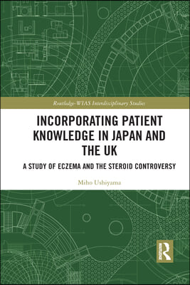 Incorporating Patient Knowledge in Japan and the UK