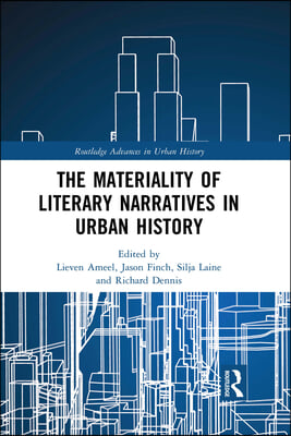 Materiality of Literary Narratives in Urban History