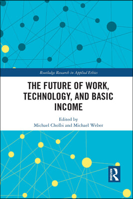 Future of Work, Technology, and Basic Income