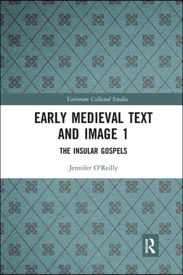 Early Medieval Text and Image Volume 1