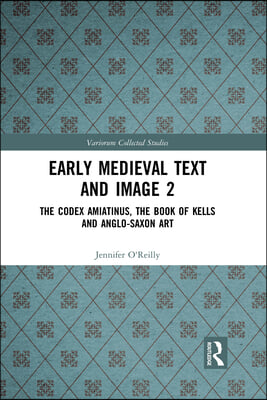 Early Medieval Text and Image Volume 2