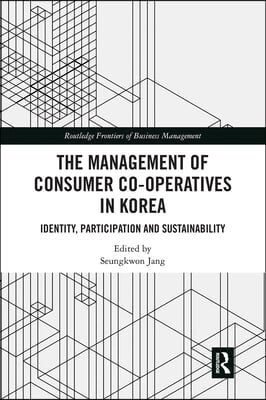 Management of Consumer Co-Operatives in Korea