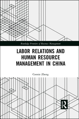 Labor Relations and Human Resource Management in China