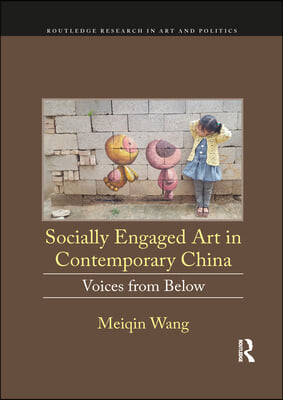 Socially Engaged Art in Contemporary China