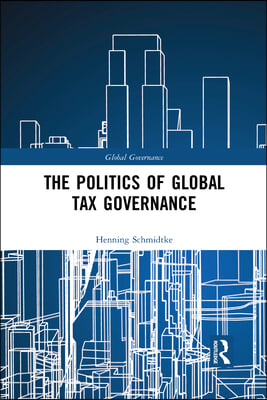 Politics of Global Tax Governance
