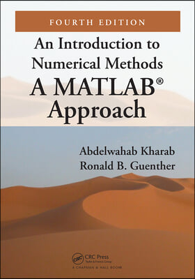 An Introduction to Numerical Methods: A MATLAB(R) Approach, Fourth Edition