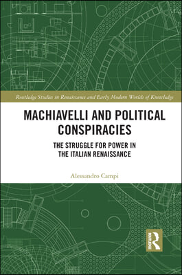 Machiavelli and Political Conspiracies