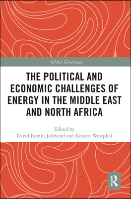 Political and Economic Challenges of Energy in the Middle East and North Africa
