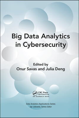 Big Data Analytics in Cybersecurity