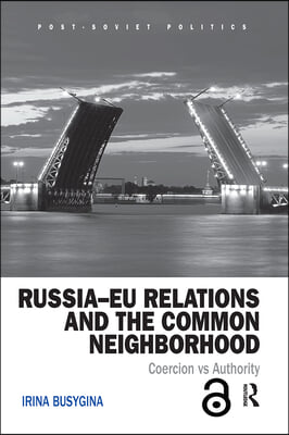 Russia–EU Relations and the Common Neighborhood