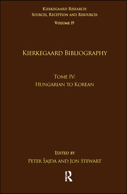 Volume 19, Tome IV: Kierkegaard Bibliography