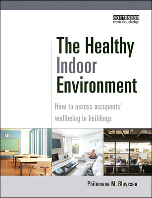 The Healthy Indoor Environment: How to assess occupants' wellbeing in buildings