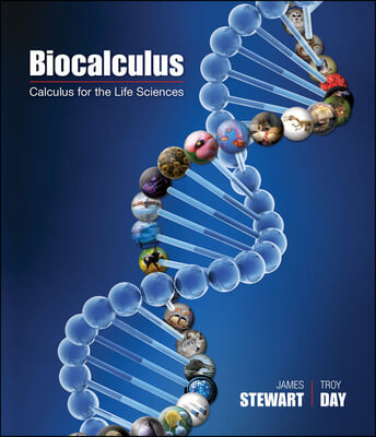 Student Solutions Manual for Stewart/Day&#39;s Calculus for Life Sciences and Biocalculus: Calculus, Probability, and Statistics for the Life Sciences