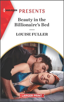 Beauty in the Billionaire&#39;s Bed: An Uplifting International Romance