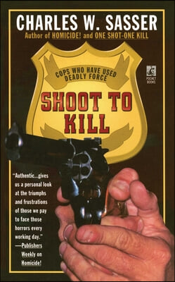 Shoot to Kill: Cops Who Have Used Deadly Force