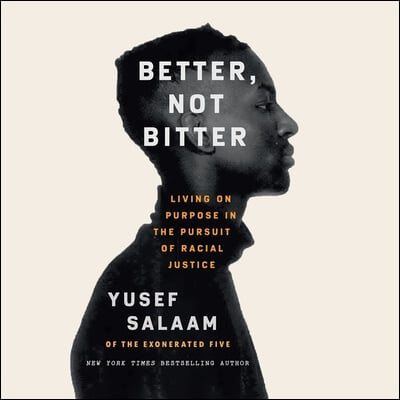 Better, Not Bitter: Living on Purpose in the Pursuit of Racial Justice