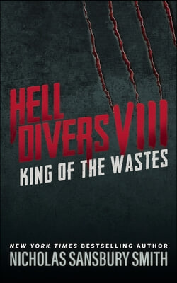 Hell Divers VIII: King of the Wastes