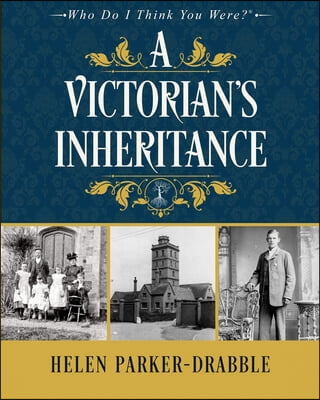 A Victorian&#39;s Inheritance