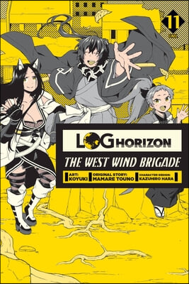 Log Horizon: The West Wind Brigade, Vol. 11