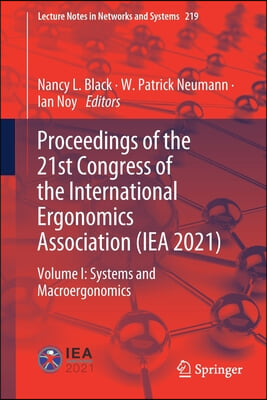 Proceedings of the 21st Congress of the International Ergonomics Association (Iea 2021): Volume I: Systems and Macroergonomics