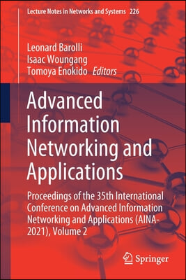 Advanced Information Networking and Applications: Proceedings of the 35th International Conference on Advanced Information Networking and Applications