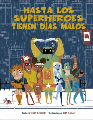 Hasta Los Superheroes Tienen Dias Malos