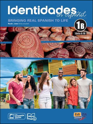 Identidades En Espanol 1b - Student Print Edition -Units 6-9+-Plus 6 Months Digital Super Pack (eBook + Identidades/Eleteca Online Program): Bringing