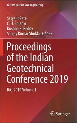 Proceedings of the Indian Geotechnical Conference 2019: Igc-2019 Volume I