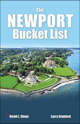 The Newport Bucket List: 100 ways to have a real Rhode Island experience.