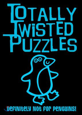 Totally Twisted Puzzles: Definitely Not for Penguins!