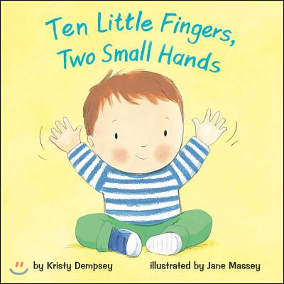 Ten Little Fingers, Two Small Hands