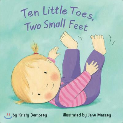 Ten Little Toes, Two Small Feet