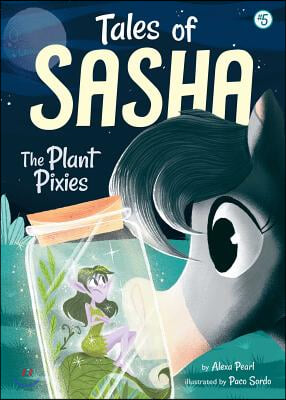 Tales of Sasha 5: The Plant Pixies