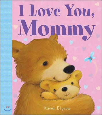 I Love You, Mommy