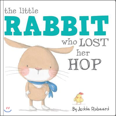The Little Rabbit Who Lost Her Hop