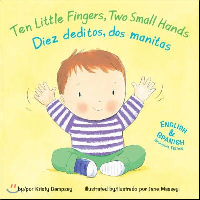 Ten Little Fingers, Two Small Hands/Diez Deditos, Dos Manita