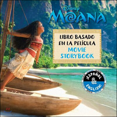 Disney Moana: Movie Storybook / Libro Basado En La Pelicula (English-Spanish)