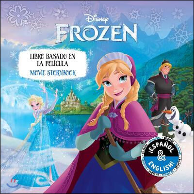 Disney Frozen: Movie Storybook / Libro Basado En La Pelicula (English-Spanish)