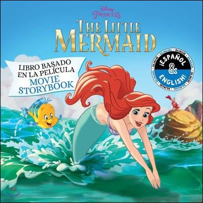 Disney the Little Mermaid: Movie Storybook / Libro Basado En La Pelicula (English-Spanish)