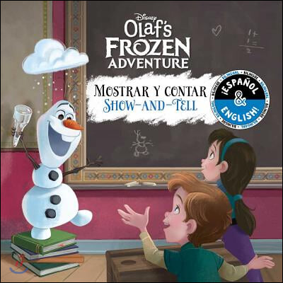 Show-And-Tell / Mostrar Y Contar (English-Spanish) (Disney Olaf&#39;s Frozen Adventure)