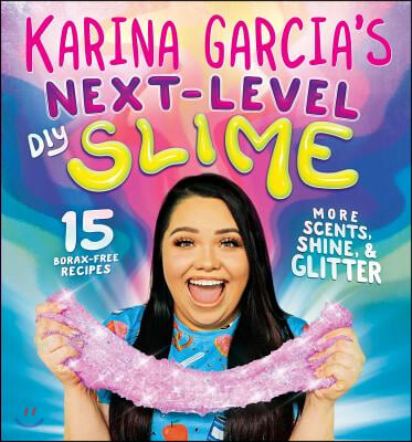 Karina Garcia's Next-Level DIY Slime