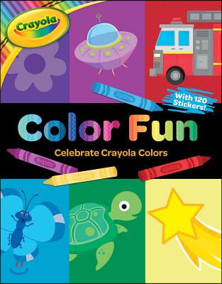 Crayola: Color Fun (a Crayola Coloring Sticker Activity Book for Kids)