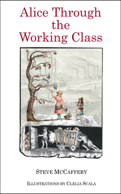 Alice Through the Working Class