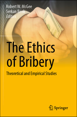 The Ethics of Bribery: Theoretical and Empirical Studies